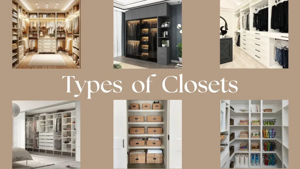 Types of Closets Which Closet Style Best Suits Your Storage Needs